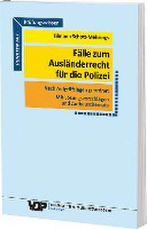 Fälle zum Ausländerrecht für die Polizei de Tilmann Schott-Mehrings