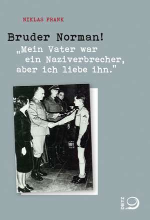 Bruder Norman! de Niklas Frank