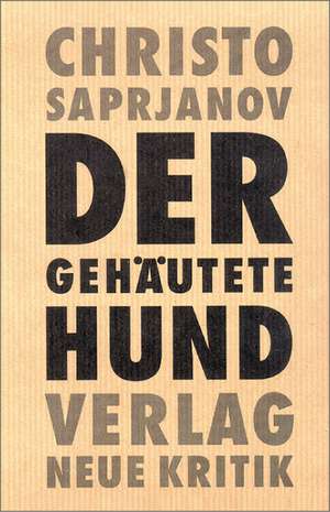 Der gehäutete Hund de Christo Saprjanov