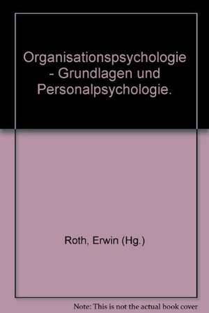 Organisationspsychologie - Grundlagen und Personalpsychologie de Heinz Schuler