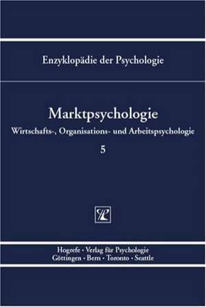 Enzyklopädie der Psychologie 5. Marktpsychologie de Lutz von Rosenstiel