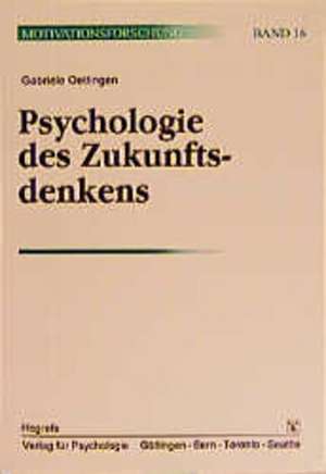 Psychologie des Zukunftsdenkens de Gabriele Oettingen