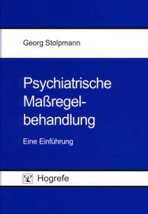 Psychiatrische Maßregel-Behandlung de Georg Stolpmann