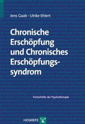 Chronische Erschöpfung und Chronisches Erschöpfungssyndrom de Jens Gaab