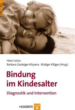 Bindung im Kindesalter de Rüdiger Kißgen