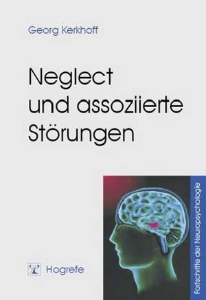 Neglect und assoziierte Störungen de Georg Kerkhoff