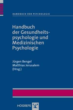 Handbuch der Gesundheitspsychologie und Medizinischen Psychologie de Jürgen Bengel