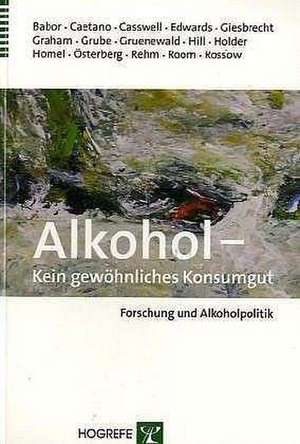 Alkohol - Kein gewöhnliches Konsumgut de Ludwig Kraus