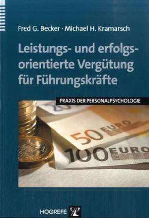 Leistungs- und erfolgsorientierte Vergütung für Führungskräfte de Fred G. Becker