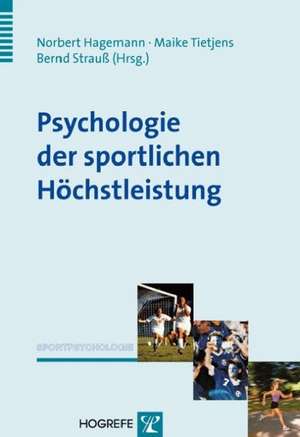 Psychologie der sportlichen Höchstleistung de Norbert Hagemann