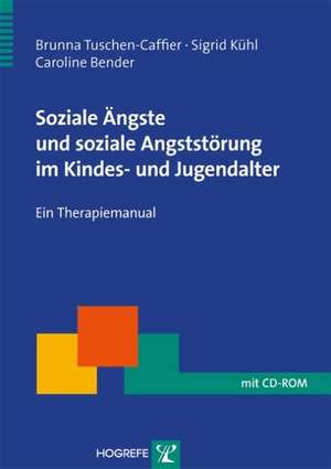 Soziale Ängste und soziale Angststörung im Kindes- und Jugendalter de Caroline Bender