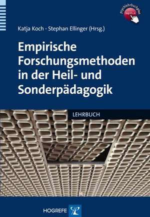 Empirische Forschungsmethoden in der Heil- und Sonderpädagogik de Katja Koch