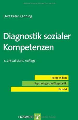 Diagnostik sozialer Kompetenzen de Uwe Peter Kanning