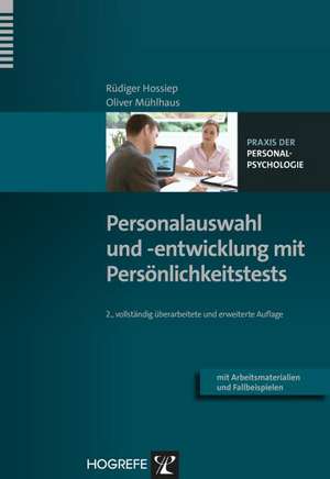 Personalauswahl und -entwicklung mit Persönlichkeitstests de Rüdiger Hossiep