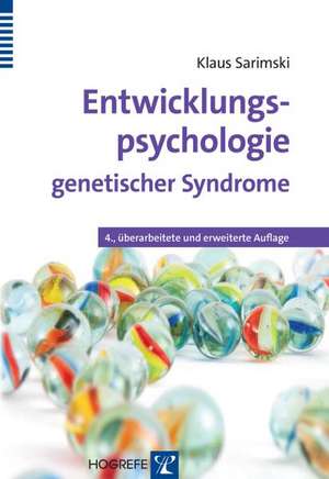 Entwicklungspsychologie genetischer Syndrome de Klaus Sarimski