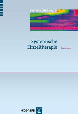 Systemische Einzeltherapie de Konrad Peter Grossmann