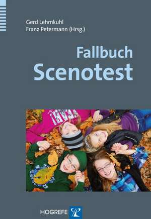 Fallbuch Scenotest de Gerd Lehmkuhl