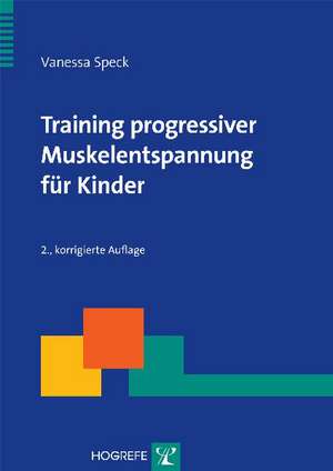 Training progressiver Muskelentspannung für Kinder de Vanessa Speck