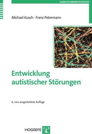 Entwicklung autistischer Störungen de Michael Kusch