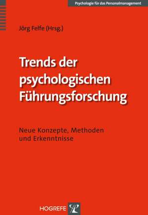 Trends der psychologischen Führungsforschung de Jörg Felfe