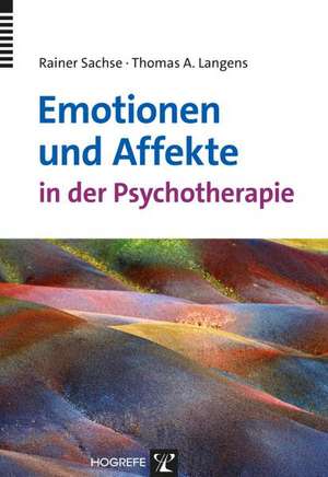 Emotionen und Affekte in der Psychotherapie de Rainer Sachse