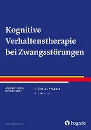 Kognitive Verhaltenstherapie bei Zwangsstörungen de Angelika Lakatos