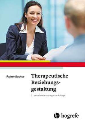 Therapeutische Beziehungsgestaltung de Rainer Sachse