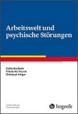 Arbeitswelt und psychische Störungen de Katharina Bode