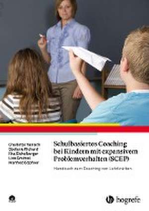 Schulbasiertes Coaching bei Kindern mit expansivem Problemverhalten (SCEP) de Charlotte Hanisch