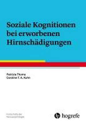 Soziale Kognitionen bei erworbenen Hirnschädigungen de Patrizia Thoma