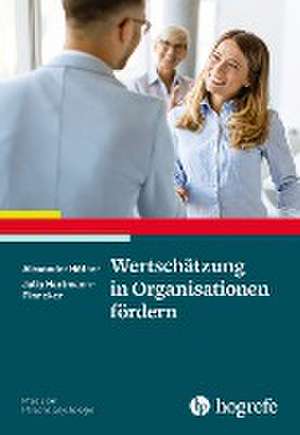 Wertschätzung in Organisationen fördern de Alexander Häfner