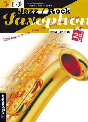 Jazz und Rock Saxophon Version E. Inkl. CD de Rainer Müller-Irion