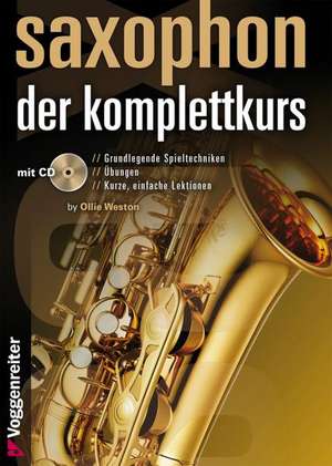 Saxophon - Der Komplettkurs de Ollie Weston