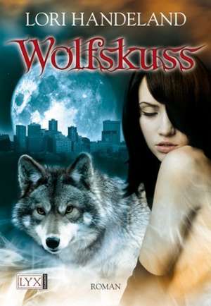 Wolfskuss de Lori Handeland