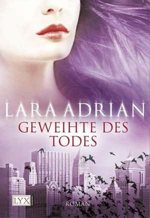 Geweihte des Todes de Lara Adrian