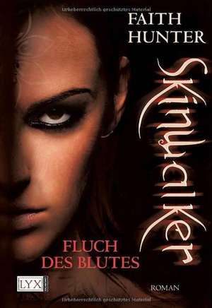 Skinwalker. Fluch des Blutes de Faith Hunter