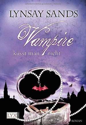 Vampire küsst man nicht de Lynsay Sands