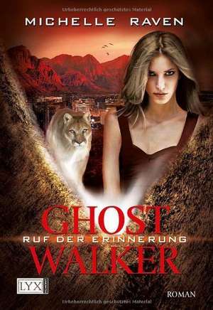 Ghostwalker 05. Ruf der Erinnerung de Michelle Raven