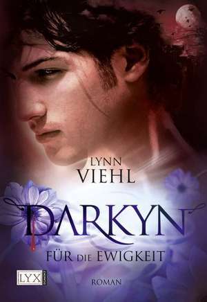 Darkyn 05. Für die Ewigkeit de Lynn Viehl