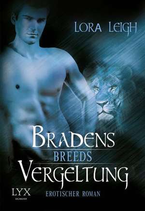 Breeds 04. Bradens Vergeltung de Lora Leigh