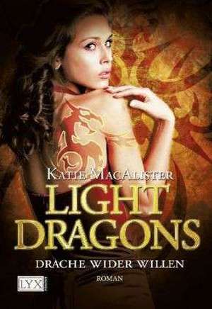 Light Dragons 01. Drache wider Willen de Katie MacAlister