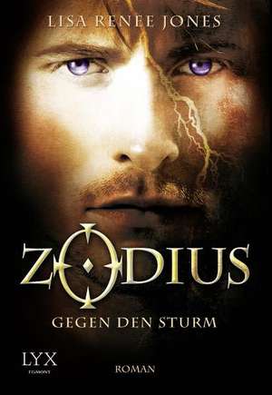 Zodius 02. Gegen den Sturm de Lisa Renee Jones