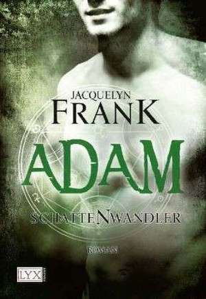 Schattenwandler 06. Adam de Jacquelyn Frank