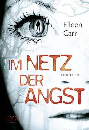 Im Netz der Angst de Eileen Carr