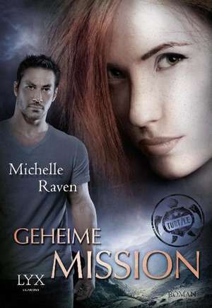 TURT/LE 03. Geheime Mission de Michelle Raven