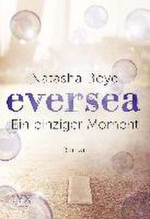 Eversea 01- Ein einziger Moment de Natasha Boyd