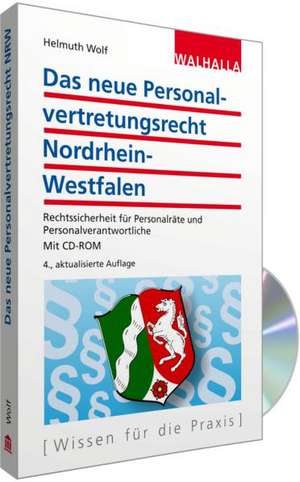 Personalvertretungsrecht Nordrhein-Westfalen (mit CD-ROM) de Helmuth Wolf