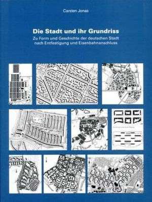 Die Stadt und Ihr Grundriss de Carsten Jonas