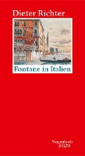 Fontane in Italien de Dieter Richter