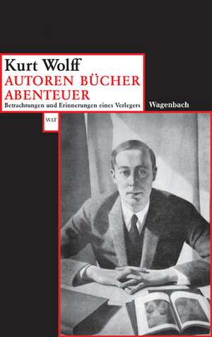 Autoren-Bücher-Abenteuer de Kurt Wolff